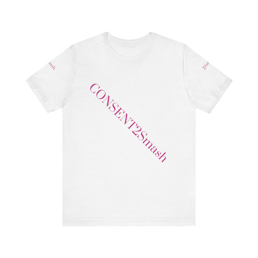 Consent 2 Smash Tee - Unisex Jersey Short Sleeve T-Shirt, Empowerment Apparel, Gender Equality, Affirmative Consent, LGBTQ+ Pride